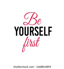 be yourself, Love yourself,  quote for blog and t shirt design, Love your body vector illustration banner