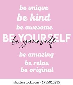 be yourself motivation slogan print