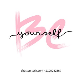 Be yourself poster card template. Vector typography lettering, isolated simple handwriting lettering text. Inspiration and motivation lifestyle concept. Trendy paper print, black and pink slogan.