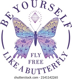 be yourself quote with butterfly mandala for t shirt designs 