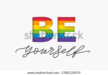 Be yourself quote. LGBT rainbow pride flag. Paper cut word. Lesbian gay bisexual and transgender and queer love yourself. Text design print for lgbt t shirt, poster, card, banner Vector illustration