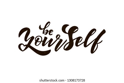 Be yourself quote. Modern handlettering text. Design print for t-shirt, pin label, badges, sticker, greeting card, banner. Vector illustration with texture. 
