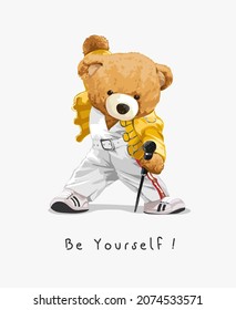 be yourself slogan with bear doll holding microphone vector illustration