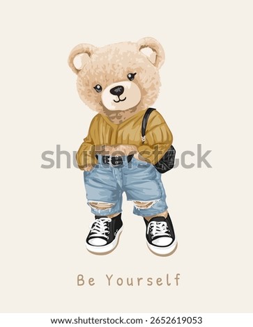 be yourself slogan with bear doll in fashion croptop and blue jeans vector illustration