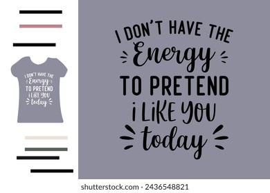 Be yourself today t shirt design 