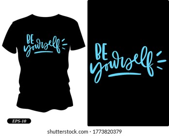 Be yourself typography design t-shirt
