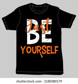 be  yourself typography graphic design, for t-shirt prints, vector illustration
