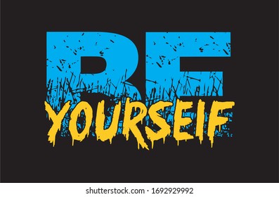 be yourself, typography for print t shirt