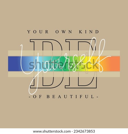 Be yourself typography slogan for t shirt printing, tee graphic design.  