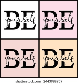 
Be Yourself Vector Art Design , Quotes Vector ,Shirt print design, cut file