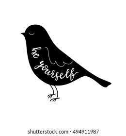 Be yourself. Vector background with bird. Brush hand lettering