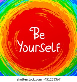 Be Yourself. Vector calligraphic inspirational design. Hand drawn element. Motivation quote for t-shirt, flyer, poster, card
