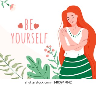 Be yourself vector illustration. Smiling woman hug herself. Body love and care design concept for print card with motivational text words.