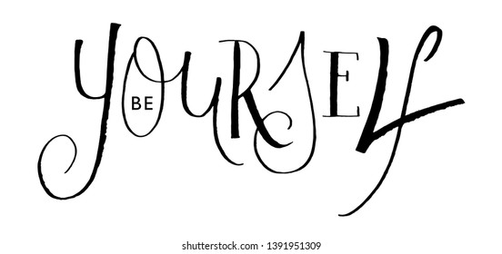 BE YOURSELF vector ruling pen calligraphy