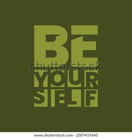 Be yourself,Stylish slogan typography tee shirt design.Motivation and inspirational quote.Clothing,t shirt,apparel and other uses