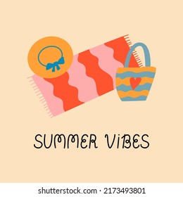 Beach accessory. Summer vibes lettering. Vacation vector illustration with hat, beach towel and bag. 