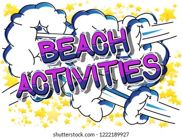 Beach Activities - Vector illustrated comic book style phrase.