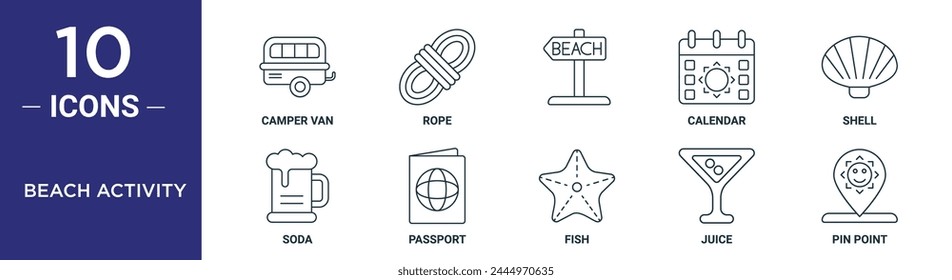 beach activity outline icon set includes thin line camper van, rope,  , calendar, shell, soda, passport icons for report, presentation, diagram, web design
