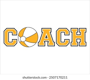 Beach Ball Coach Shirt, Team coach, Sports Coach Gift, Coach life, School, Football, Rugby, Team Mom, Custom Gift, Baseball, Cricket, Basketball, American Football, Soccer Ball, Cut File