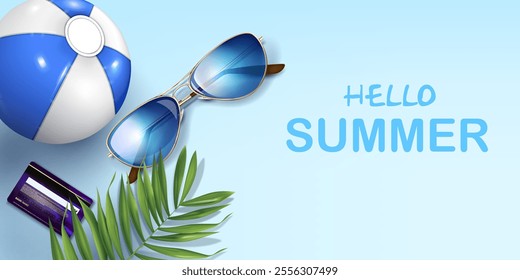 beach ball,sunglasses,credit card and palm leaves branch on the light blue background top view design element. hello summer and vacation travel concept advertising banner vector illustration.