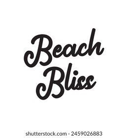 beach bliss text on white background.