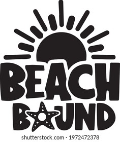 beach bound logo inspirational positive quotes, motivational, typography, lettering design