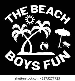 The Beach Boys Fun, Summer day shirt print template typography design for beach sunshine sunset sea life, family vacation design