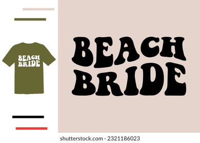 Beach bride t shirt design