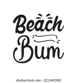 beach bum black letter quote