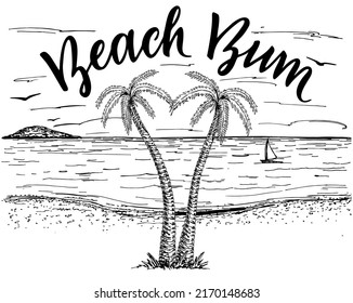 Beach bum. Landscape with sea and palm trees sketch. Summer beach Hand drawn sketch. Summer vacation, vacation, travel concept.