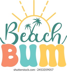 Beach Bum, Summer Quote Illustration, Summer Inspirational Printable Quote 