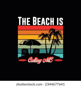 
The Beach is Calling ME, Creative summer t-shirt design
 

