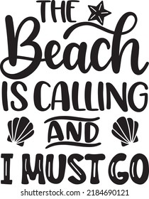The Beach Is Calling And I Must Go 2