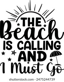 The Beach Is Calling And I Must Go