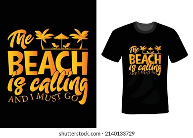 The Beach is Calling and I Must Go, Summer T shirt design, vintage, typography