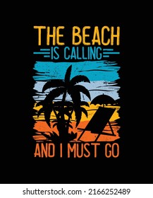 The Beach is Calling and I Must Go Summer Vibes T-shirt, Sunset Vacation Outdoor Retro Vintage Design