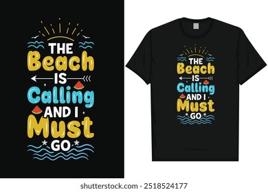 The beach is calling and i must go summer vacation summer vibes santa monica holiday surfing tropical California sea Beach Hawaii surf typography graphics tshirt design