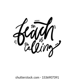 Beach is calling. Summer quote. Hand lettering illustration for your design.