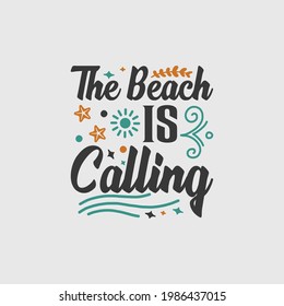 The beach is calling- summer typographic quotes.