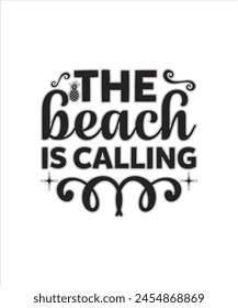 The beach is calling Summer for typography tshrit Design Print Ready Eps cut file Download.eps
 svg