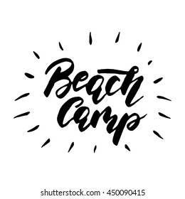 Beach camp - lettering design for posters, flyers, t-shirts, cards, invitations, stickers, banners. Hand painted brush pen modern calligraphy isolated on a white background.