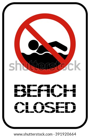 Beach closed.
Prohibiting sign, perform certain actions on the territory, in this place.