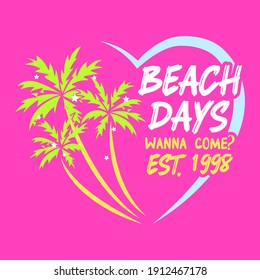 BEACH DAYS TYPOGRAPHY, ILLUSTRATION OF A HEART WITH PALM TREES INSIDE, SLOGAN PRINT VECTOR