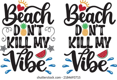 Beach Don't Kill My Vibe