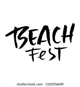 Beach fest. Modern typography phrase. Black and white lettering for summer print and poster. Vector illustration.