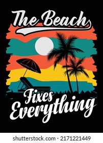 The beach Fixes Everything vintage retro creative t shirt design