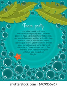 Beach foam party advertising poster with text soap water bubbles palm tree leaves and starfish vector illustration