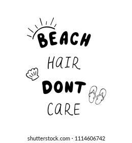 Beach hair don't care inspirational quote about summer. Made by trace from sketch.