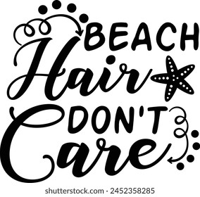 Beach Hair Don't Care Beach Life Typography Design