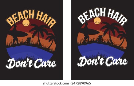 Beach hair Don't care beach typography t-shirt design